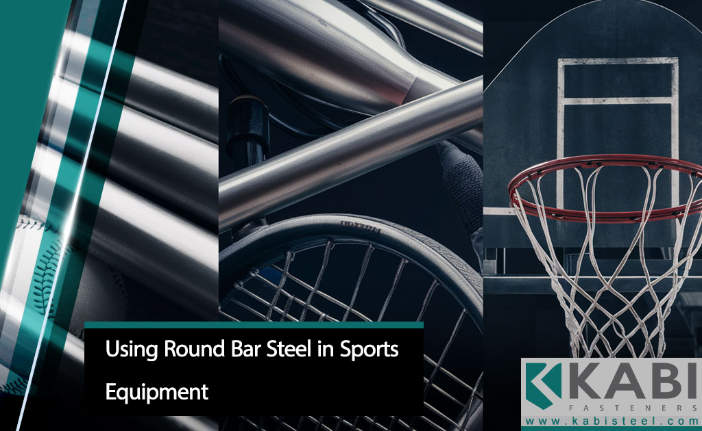 Using Round Bar Steel in Sports Equipment