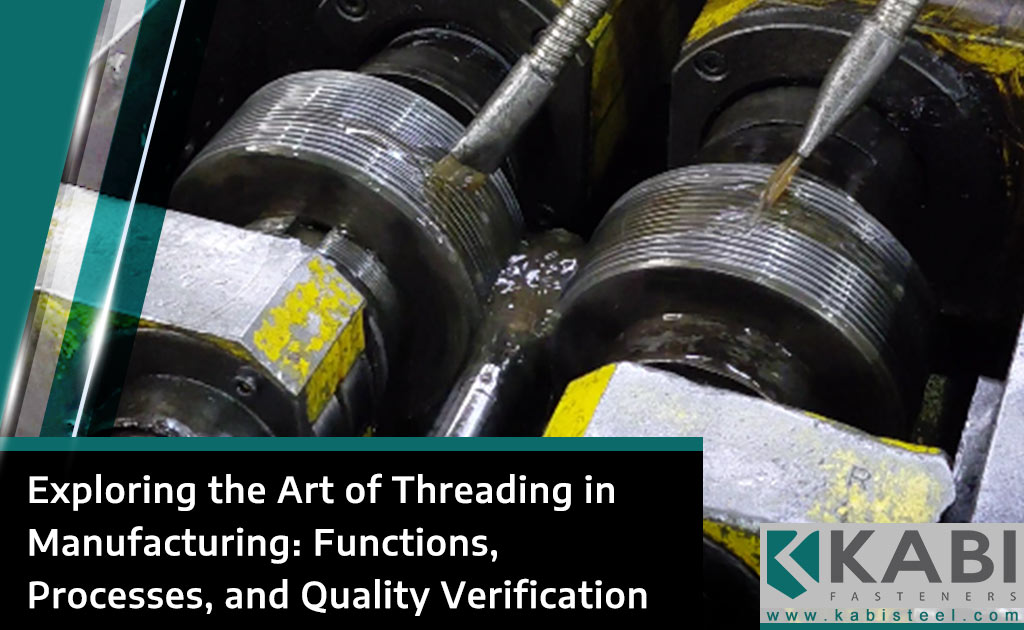 Exploring the Art of Threading in Manufacturing Functions, Processes, and Quality Verification